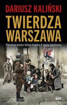Twierdza Warszawa - Kaliński Dariusz