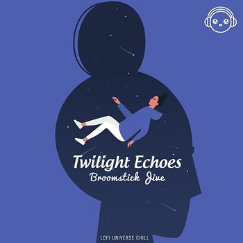 Twilight Echoes - Broomstick Jive & Lofi Universe