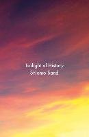 Twilight of History - Sand Shlomo