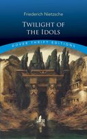 Twilight of the Idols Nietzsche Fryderyk