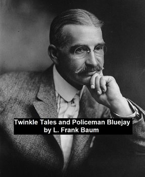 Twinkle Tales and Policeman Bluejay - Baum Frank