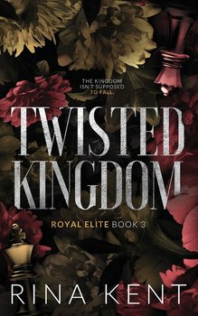 Twisted Kingdom - Rina Kent