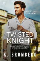 Twisted Knight Bromberg K.
