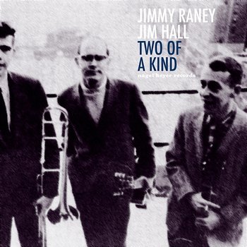 Two of a Kind - Jimmy Raney, Jim Hall