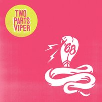 Two Parts Viper Sixty-Eight
