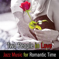 Two People in Love: Jazz Music for Romantic Time – Instrumental Music, Valentine's Day, Candlelight Date, Soft Background, Intimate Moments, Romantic Lovers Nights Romantic Jazz Music Club
