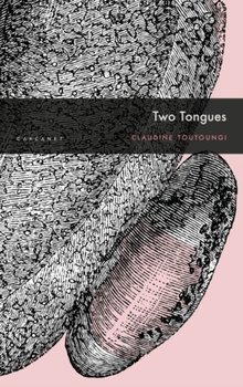 Two Tongues - Claudine Toutoungi