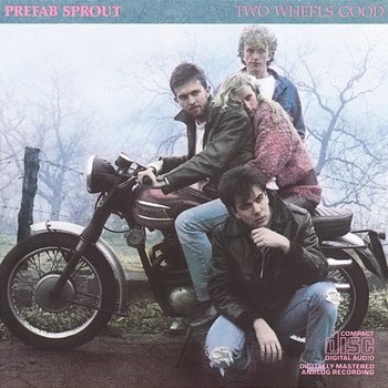 Two Wheels Good - Prefab Sprout