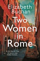 Two Women in Rome: Beautifully atmospheric Adele Parks Buchan Elizabeth