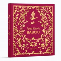 TWOJA HISTORIA, BABCIU - opowiedz mi - chce poznać - pamiętnik DZIEŃ BABCI The Story Time