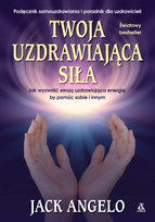 Twoja uzdrawiająca siła Angelo Jack