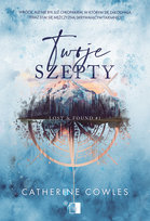 Twoje szepty. Lost & Found. Tom 1 Catherine Cowles