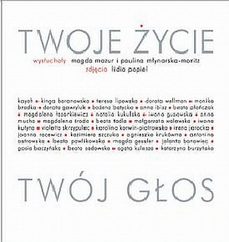 Twoje życie twój głos - Młynarska-Moritz Paulina, Mazur Magdalena