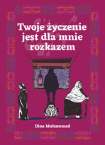 Twoje życzenie jest dla mnie rozkazem Muhammad Dina