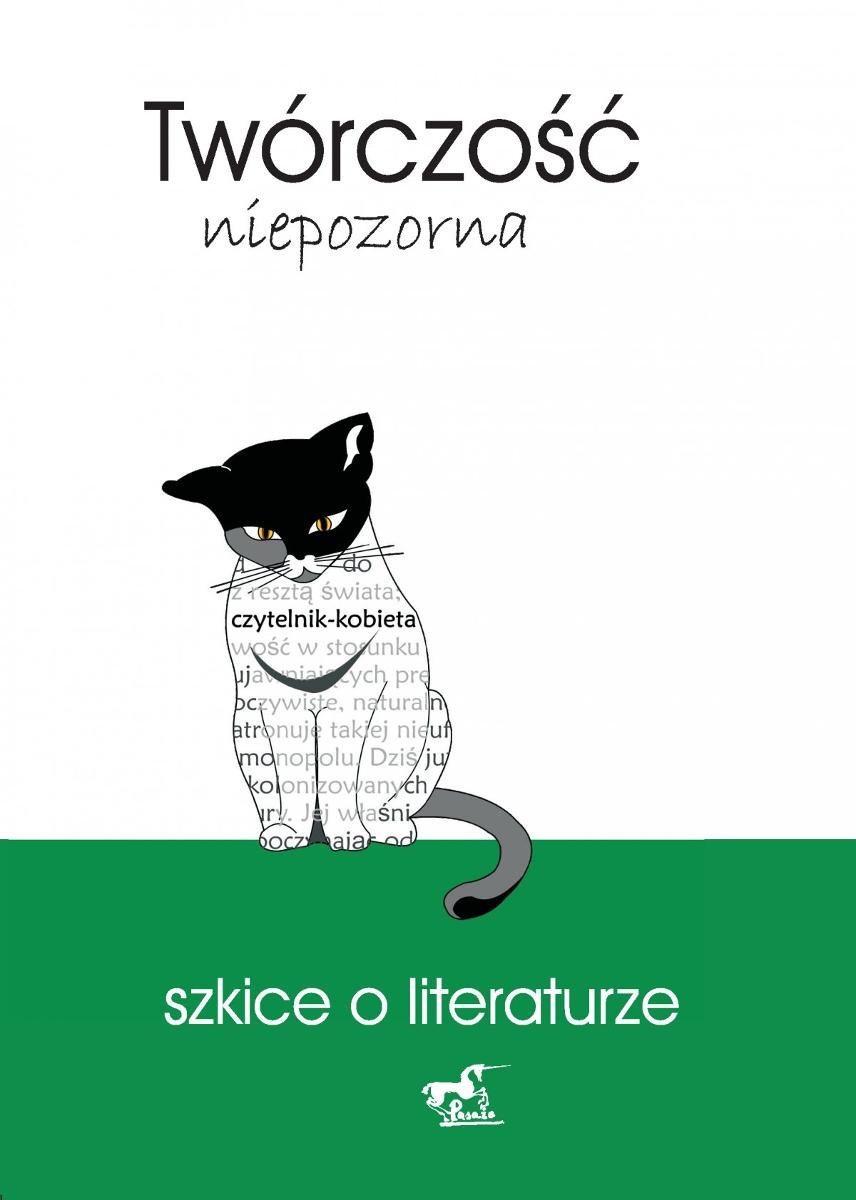 Twórczość niepozorna. Szkice o literaturze - ebook epub