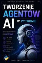 Tworzenie agentów AI w Pythonie - ebook PDF Błoński Bruno