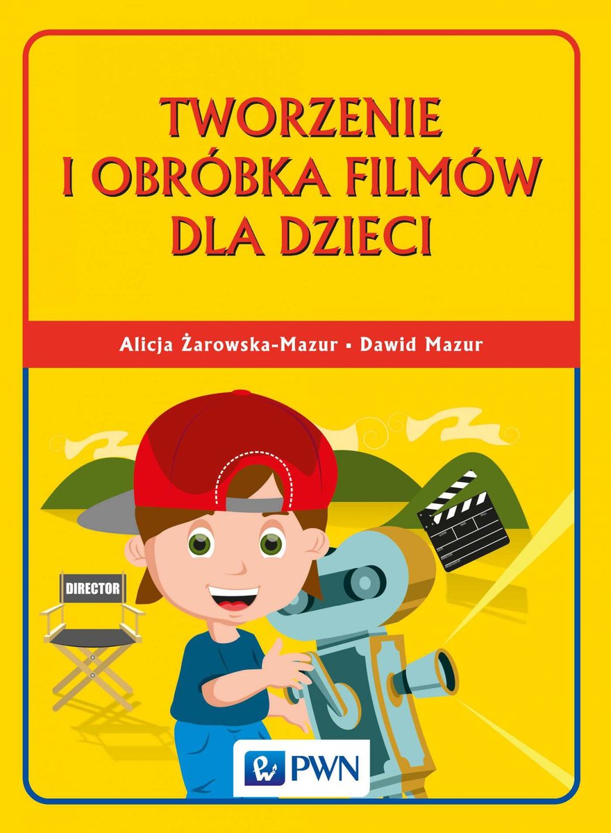 Tworzenie i obróbka filmów dla dzieci - ebook epub