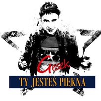 Ty Jesteś Piękna Gesek