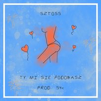 Ty mi się podobasz Sztoss