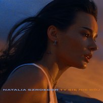 Ty się nie bój Natalia Szroeder