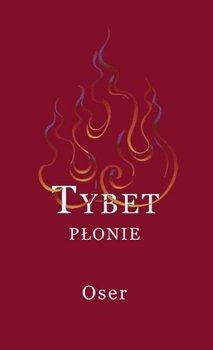 Tybet płonie - Oser