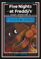 Tydzień wcześniej. Książka interaktywna. Five Nights at Freddy's. Tom 1