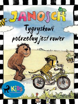 Tygryskowi potrzebny jest rower - Janosch