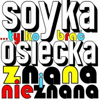 "...Tylko Brac" Osiecka Znana i Nieznana Stanislaw Soyka