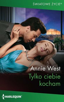 Tylko ciebie kocham - West Annie
