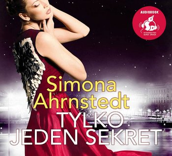 Tylko jeden sekret. Tylko jedna noc. Tom 2 - Ahrnstedt Simona