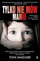 Tylko nie mów mamie Maguire Toni
