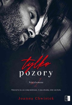 Tylko pozory - Chwistek Joanna