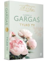 Tylko ty Gargaś Gabriela