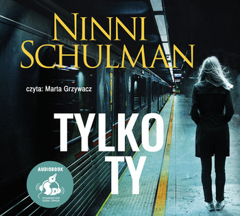 Tylko ty  - Schulman Ninni