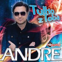 Tylko z Tobą Andre