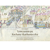 Tymczasem pa kochany skarbunieczku Korduba Piotr