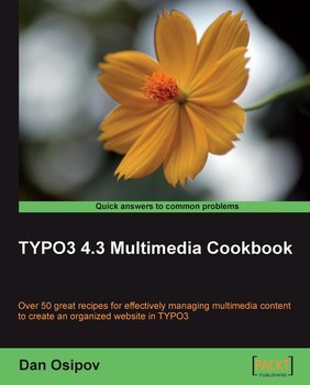 TYPO3 4.3 Multimedia Cookbook - Dan Osipov