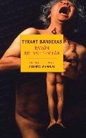 Tyrant Banderas - Manguel Alberto, Valle-Inclan Ramon Del, Del Valle Inclan Ramon