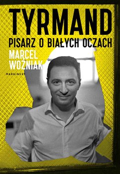 Tyrmand. Pisarz o białych oczach - ebook epub - Woźniak Marcel