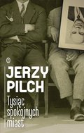Tysiąc spokojnych miast - ebook mobi&nbsp;-&nbsp;Pilch Jerzy
