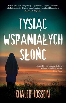Tysiąc wspaniałych słońc - Hosseini Khaled