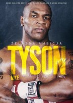 Tyson. Żelazna ambicja Tyson Mike, Sloman Larry