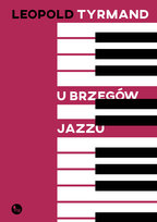 U brzegów jazzu Tyrmand Leopold