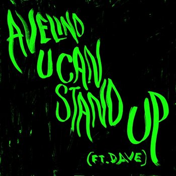U Can Stand Up - Avelino feat. Dave