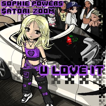 U Love It - Sophie Powers, $atori Zoom