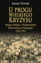 U progu wielkiego kryzysu Tooze Adam