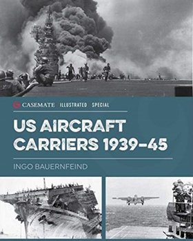 U.S. Aircraft Carriers 1939-45 - Bauernfeind Ingo