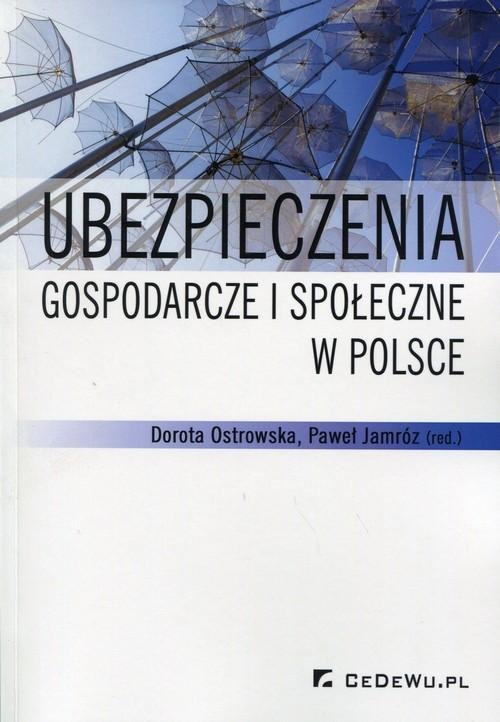 Przedstaw Gospodarcze I Społeczne Skutki Industrializacji Ubezpieczenia gospodarcze i społeczne w Polsce - Jamróz Paweł | Książka