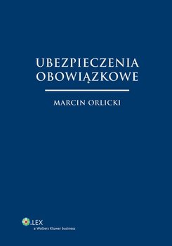 Ubezpieczenia obowiązkowe - Orlicki Marcin