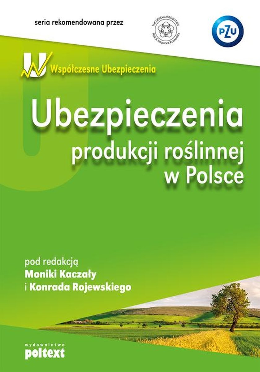 Ubezpieczenia Produkcji Roślinnej W Polsce - Opracowanie Zbiorowe ...